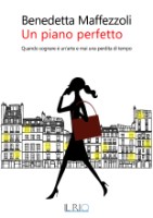 Benedetta Maffezzoli - Un piano perfetto