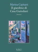 Marina Capisani - Il giardino di casa Guindani