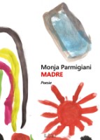 Monja Parmigiani - Madre Poesie
