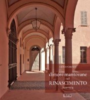 Giulio Girondi - Dimore mantovane nel rinascimento