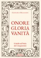 Giancarlo Malacarne - Onore gloria vanita