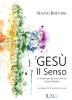 Renato Bottura - Ges&ugrave; il senso